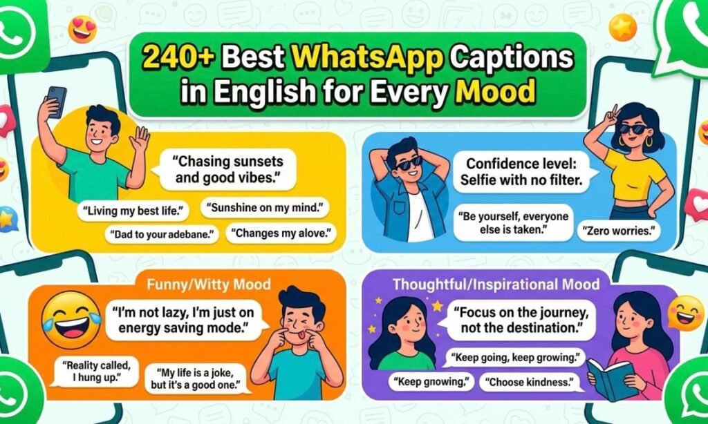 240+ Best WhatsApp Captions in English for Every Mood