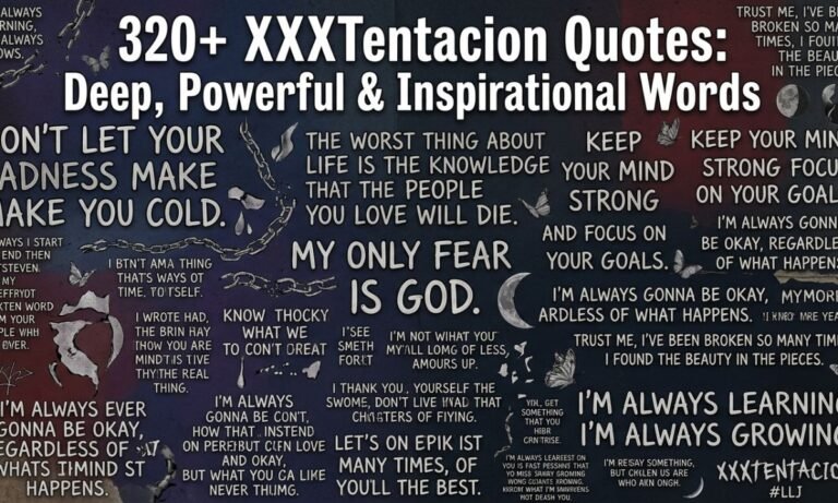 320+ XXXTentacion Quotes: Deep, Powerful & Inspirational Words