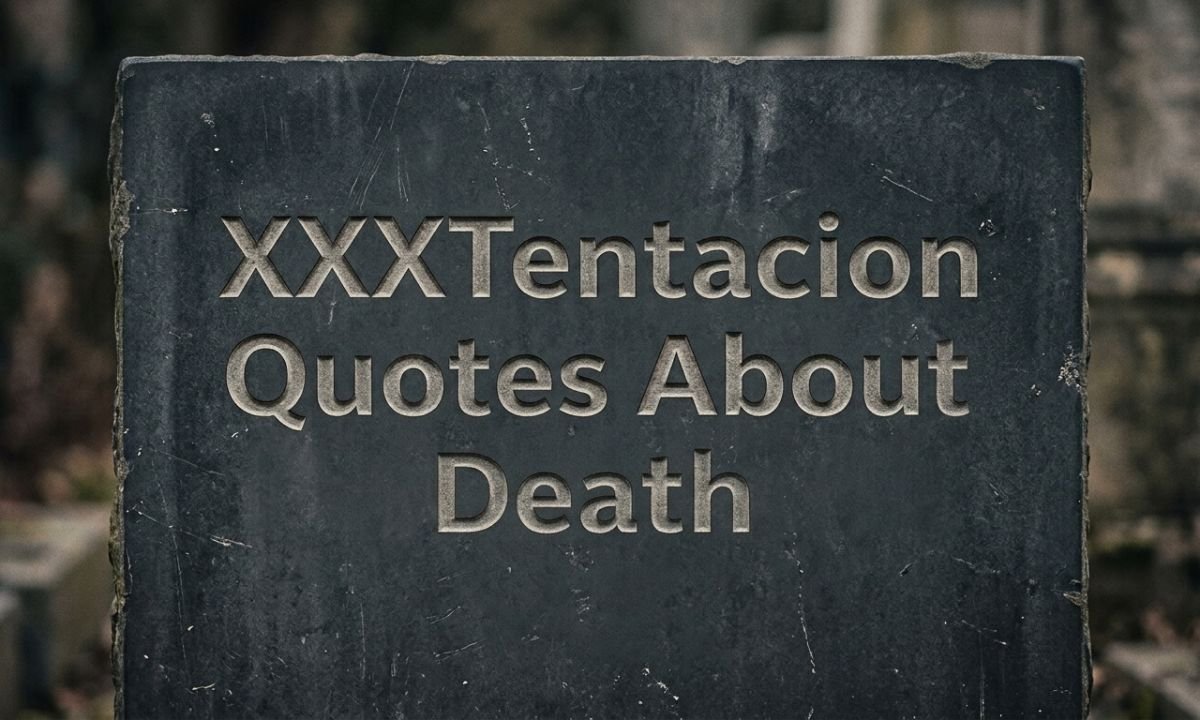 XXXTentacion Quotes About Death