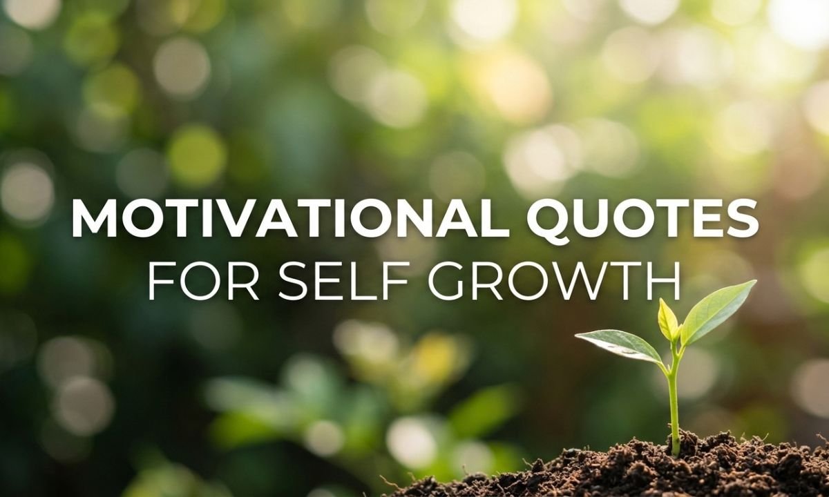 Motivational Quotes for Self Growth