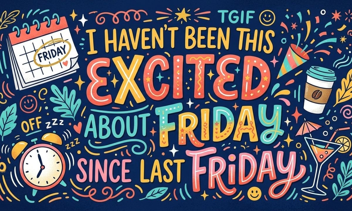 Friday Quotes to Welcome the Weekend