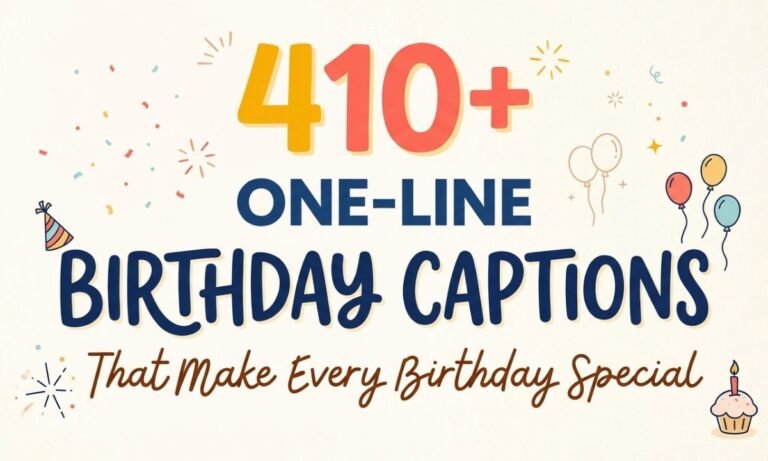 410+ One-Line Birthday Captions That Make Every Birthday Special
