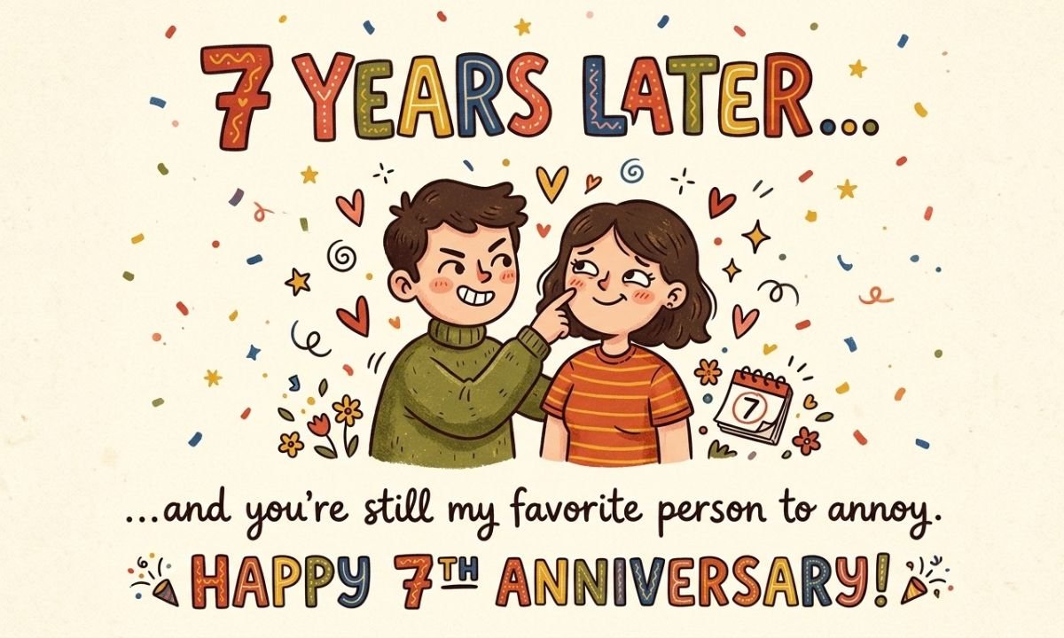 Funny and Cute 7th Anniversary Quotes